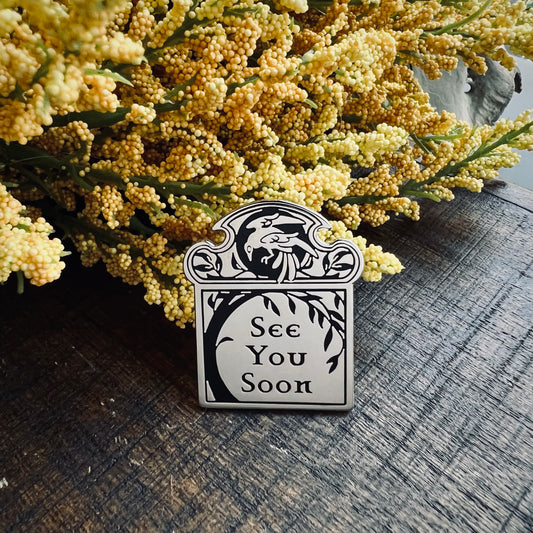 See You Soon silver enamel pin